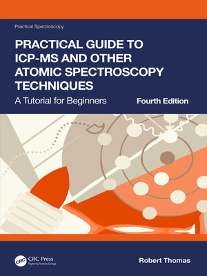 cover image of Practical Guide to ICP-MS and Other Atomic Spectroscopy Techniques